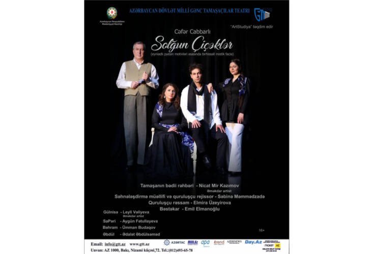 Cəfər Cabbarlının “Solğun çiçəklər” pyesi əsasında hazırlanan eyniadlı tamaşanın premyerası