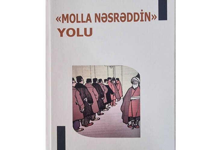 ““Molla Nəsrəddin” yolu” adlı yeni kitab